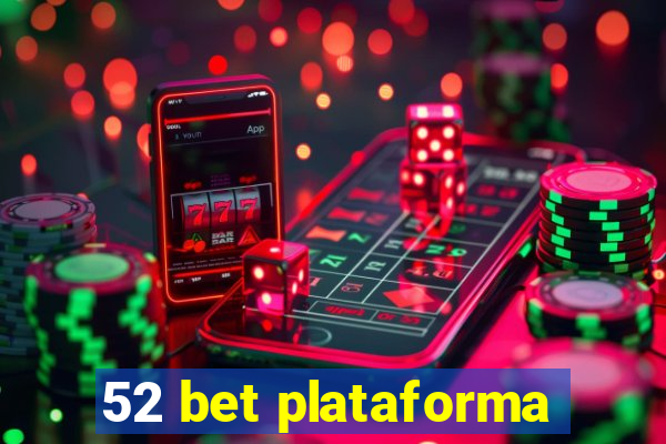 52 bet plataforma